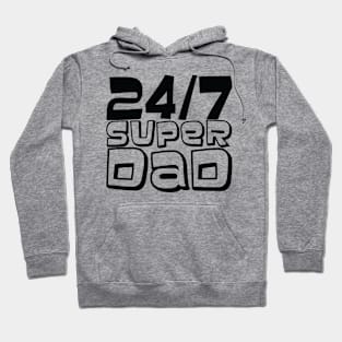 24/7 Super DAD Hoodie